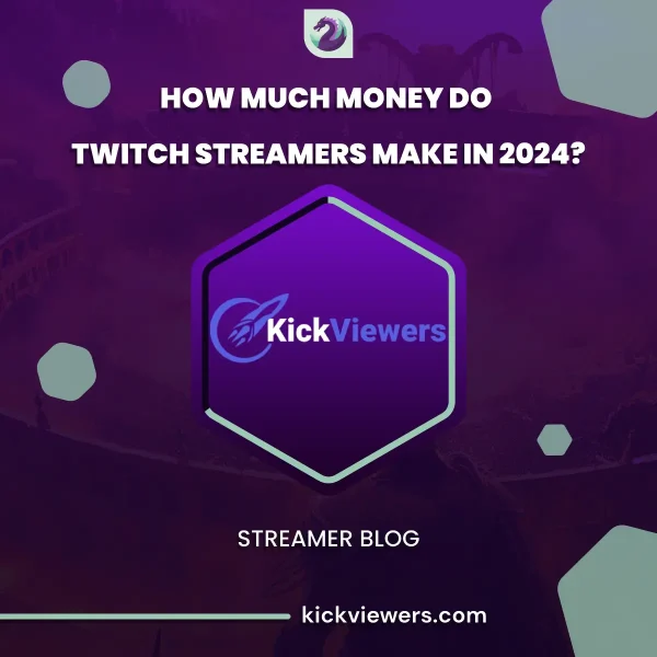 How Much Money Do Twitch Streamers Make in 2024